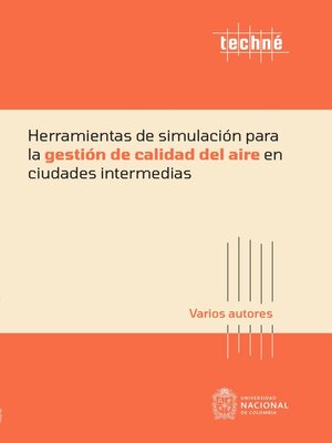 cover image of Herramientas de simulación para la gestión de calidad del aire en ciudades intermedias